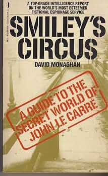 Smiley's Circus John Le Carre 　ジョン・ル・カレ Smiley's Circus John Le Carre ジョン・ル・カレ Smiley's